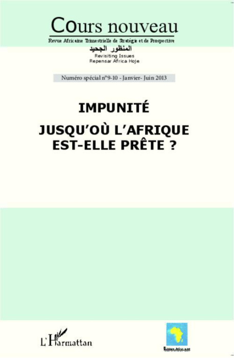 Emprunter Cours nouveau N° 9-10, janvier-juin 2013 : Impunité. Jusqu'où l'Afrique est-elle prête ? livre
