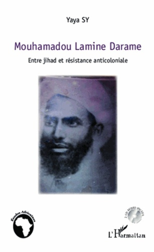 Emprunter Mouhamadou Lamine Darame. Entre jihad et résistance anticoloniale, avec 2 CD audio livre