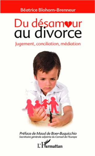 Emprunter Du désamour au divorce. Jugement, conciliation, médiation livre
