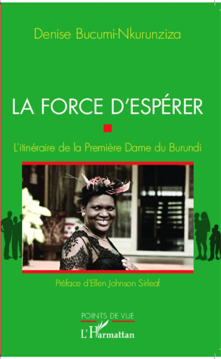 Emprunter La force d'espérer. L'itinéraire de la Première Dame du Burundi livre