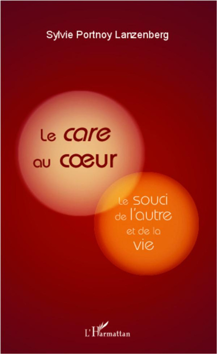 Emprunter Le care au coeur. Le souci de l'autre et de la vie livre
