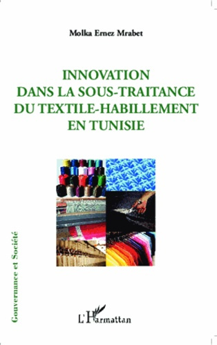 Emprunter Innovation dans la sous-traitance du textile-habillement en Tunisie livre