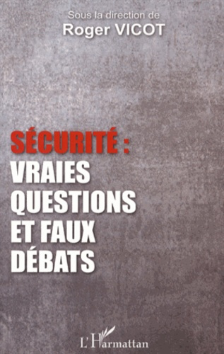 Emprunter Sécurité : vraies questions et faux débats livre