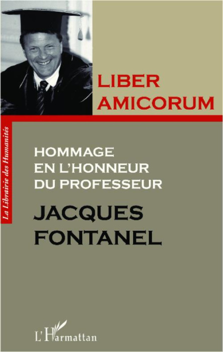 Emprunter Liber amicorum. Hommage en l'honneur du professeur Jacques Fontanel livre