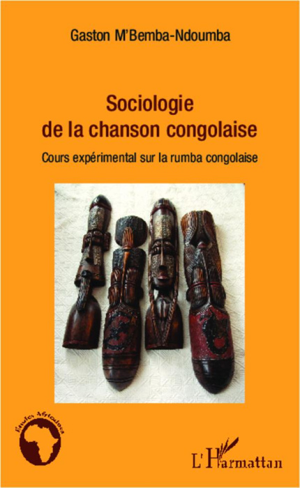 Emprunter Sociologie de la chanson congolaise. Cours expérimental sur la rumba congolaise livre