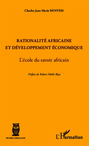 Emprunter RATIONALITE AFRICAINE ET DEVELOPPEMENT ECONOMIQUE - L'ECOLE DU SAVOIR AFRICAIN livre