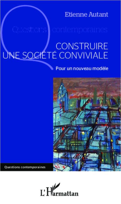 Emprunter Construire une société conviviale. Pour un nouveau modèle livre