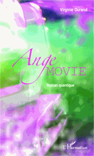 Emprunter Ange movie. Roman quantique livre