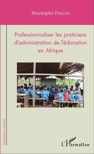 Emprunter Professionnaliser les praticiens d'administration de l'éducation en Afrique livre