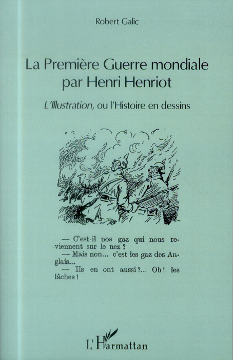 Emprunter La Première Guerre mondiale par Henri Henriot. L'Illustration ou l'Histoire en dessins livre