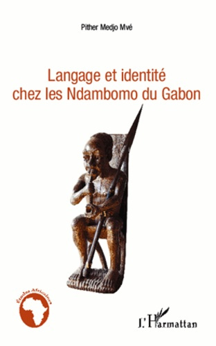 Emprunter Langage et identité chez les Ndambomo du Gabon livre