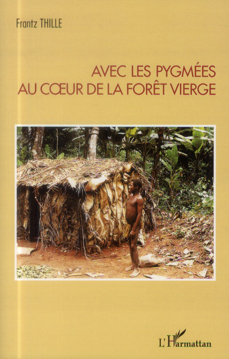 Emprunter Avec les Pygmées au coeur de la forêt vierge livre