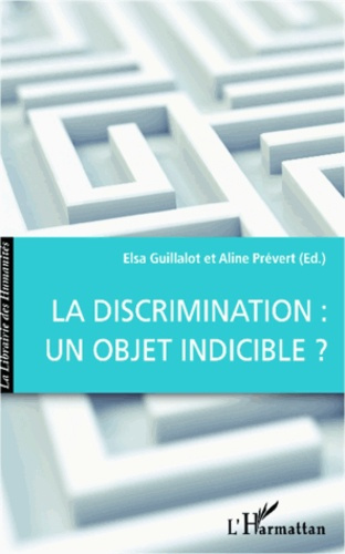Emprunter La discrimination : un objet indicible ? livre