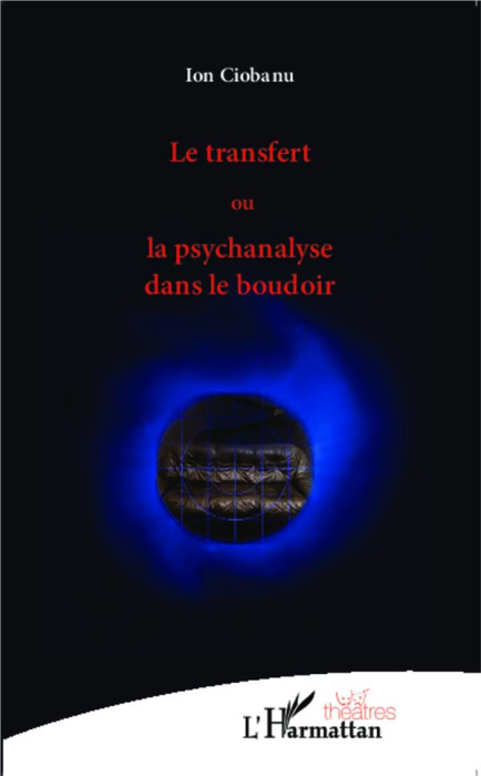 Emprunter Le transfert ou la psychanalyse dans le boudoir livre