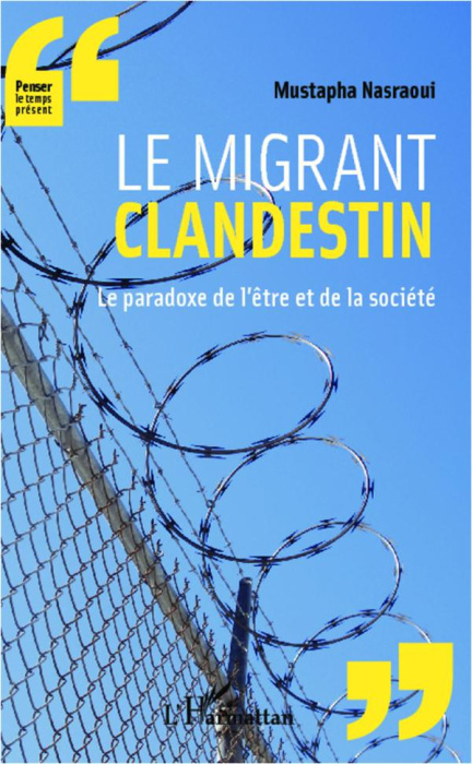 Emprunter Le migrant clandestin. Le paradoxe de l'être et de la société livre