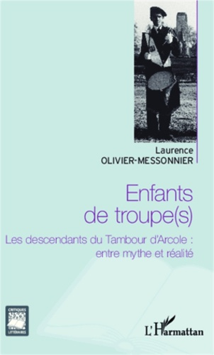 Emprunter Enfants de troupe(s). Les descendants du Tambour d'Arcole : entre mythe et réalité livre
