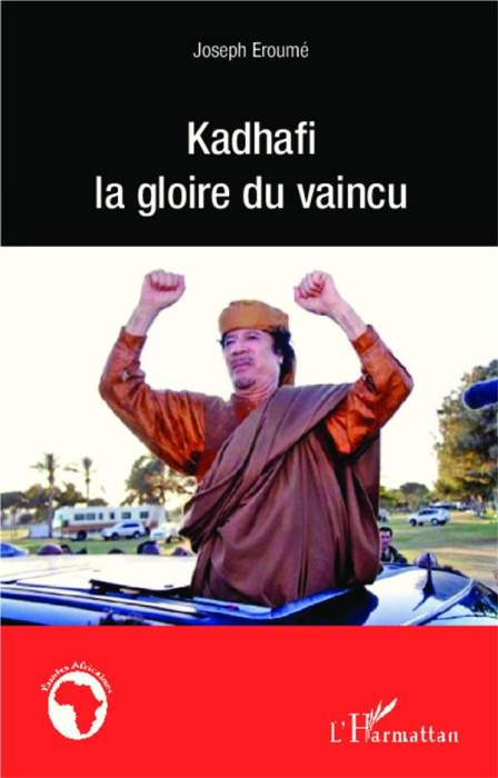 Emprunter Kadhafi, la gloire du vaincu livre