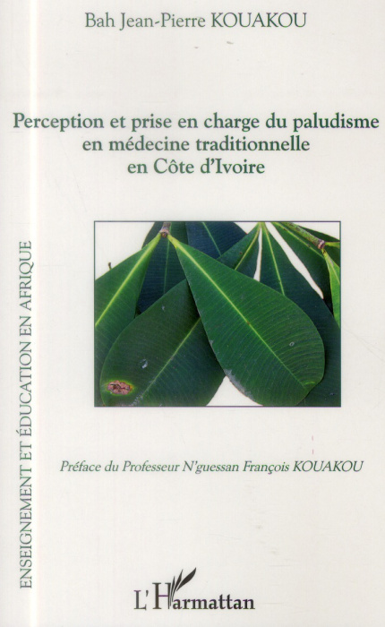 Emprunter Perception et prise en charge du paludisme en médecine traditionnelle en Côte d'Ivoire livre