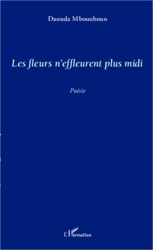 Emprunter Les fleurs n'effleurent plus midi livre