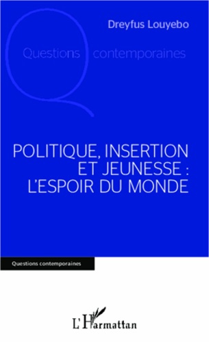 Emprunter Politique, insertion et jeunesse : l'espoir du monde livre