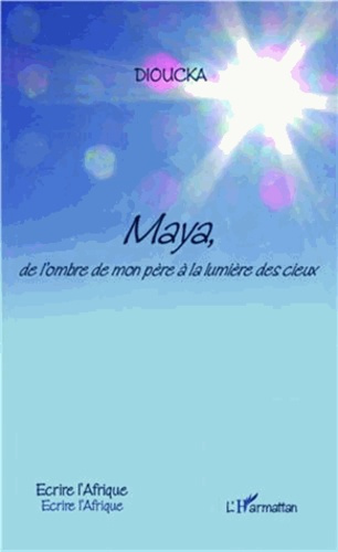 Emprunter Maya, de l'ombre de mon père à la lumière des cieux livre