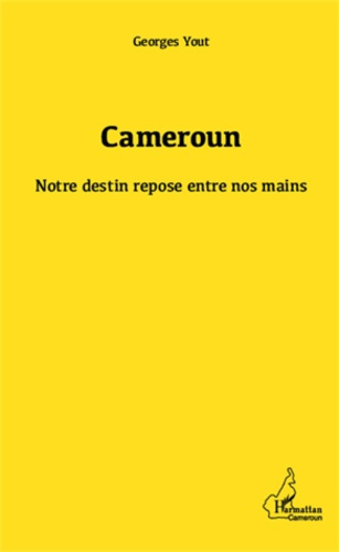 Emprunter Cameroun. Notre destin repose entre nos mains livre