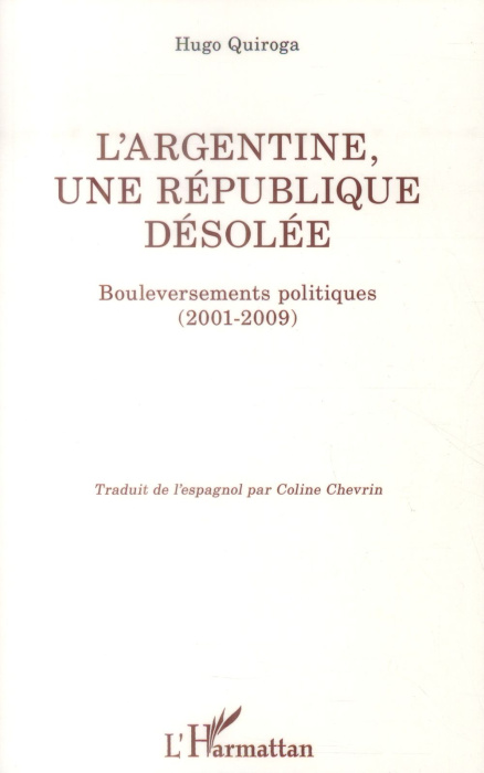 Emprunter L'Argentine, une République désolée. Bouleversements politiques (2001-2009) livre