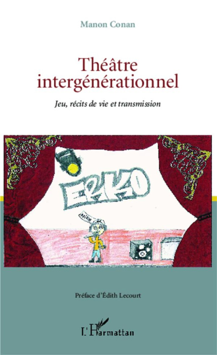 Emprunter Théâtre intergénérationnel. Jeu, récits de vie et transmission livre