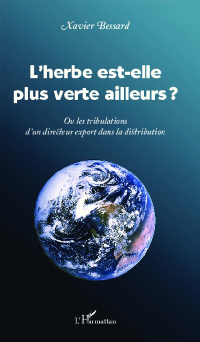 Emprunter L'herbe est-elle plus verte ailleurs ? Ou les tribulations d'un directeur export dans la distributio livre