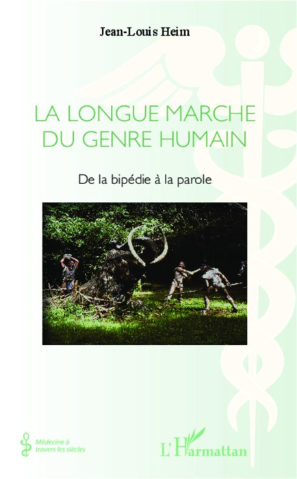 Emprunter La longue marche du genre humain. De la bipédie à la parole livre