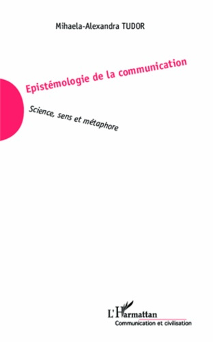 Emprunter Epistémologie de la communication. Science, sens et métaphore livre
