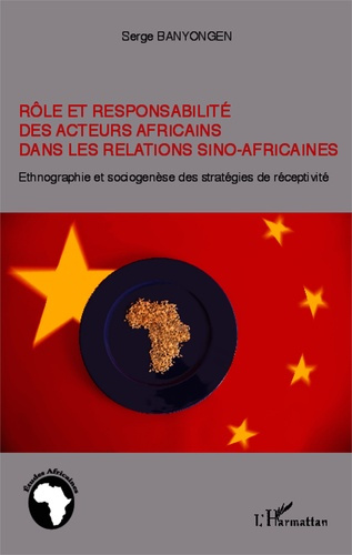 Emprunter Rôle et responsabilité des acteurs africains dans les relations sino-africaines. Ethnographie et soc livre