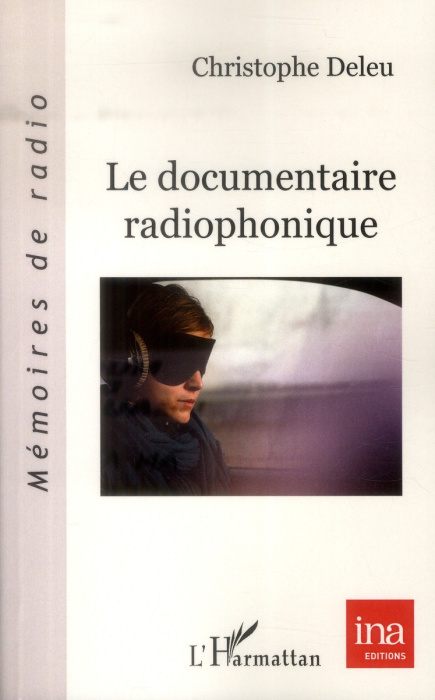 Emprunter Le documentaire radiophonique livre