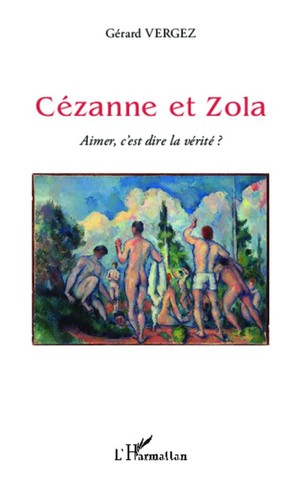 Emprunter Cézanne et Zola. Aimer, c'est dire la vérité ? livre