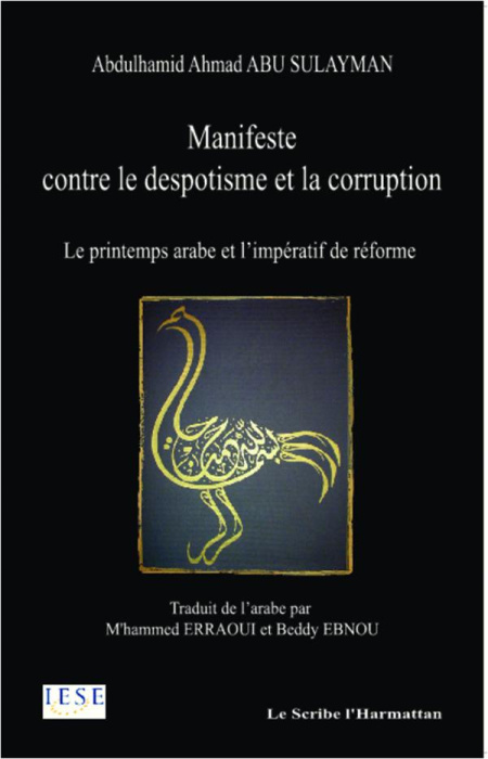 Emprunter MANIFESTE CONTRE LE DESPOTISME ET LA CORRUPTION LE PRINTEMPS ARABE ET L'MPERATIF DE LA REFORME livre