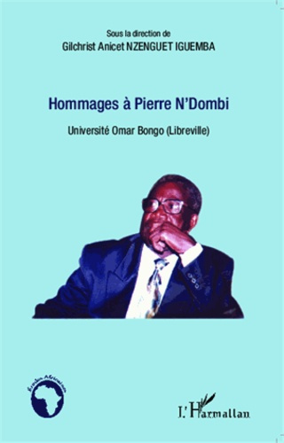 Emprunter Hommages à Pierre N'Dombi. Universuté Omar Bongo (Libreville) livre