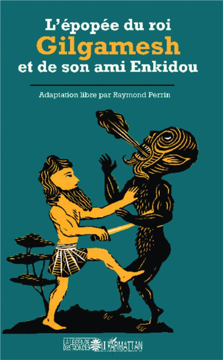 Emprunter L'épopée du roi Gilgamesh et de son ami Enkidou livre