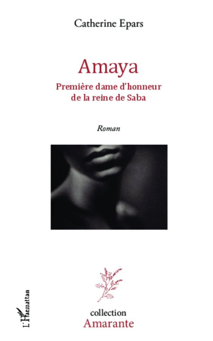 Emprunter Amaya. Première dame d'honneur de la reine de Saba livre