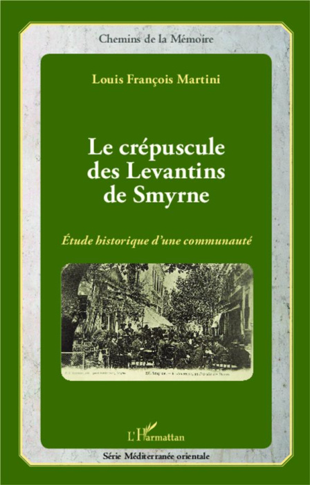 Emprunter Le crépuscule des Levantins de Smyrne. Etude historique d'une communauté livre