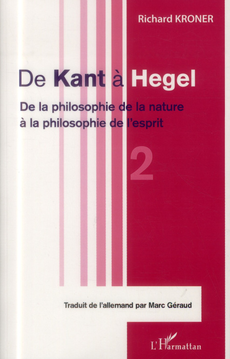Emprunter De Kant à Hegel. Volume 2, De la philosophie de la nature à la philosophie de l'esprit livre