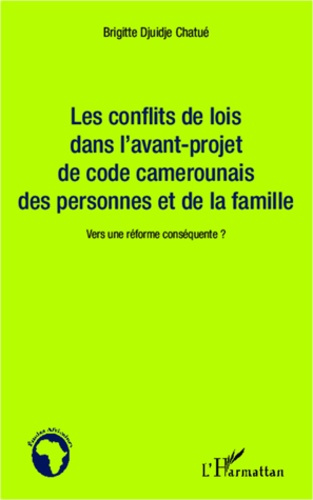 Emprunter Les conflits de lois dans l'avant-projet de code camerounais des personnes et de la famille. Vers un livre