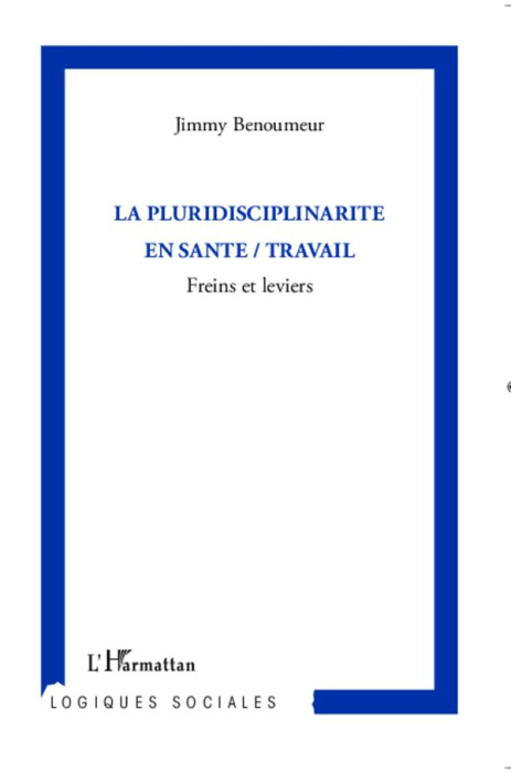 Emprunter La pluridisciplinarité en santé/travail. Freins et leviers livre