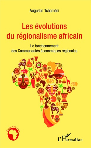 Emprunter Les évolutions du régionalisme africain. Le fonctionnement des Communautés économiques régionales livre