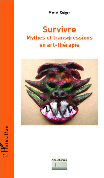 Emprunter Survivre. Mythes et transgressions en art-thérapie livre