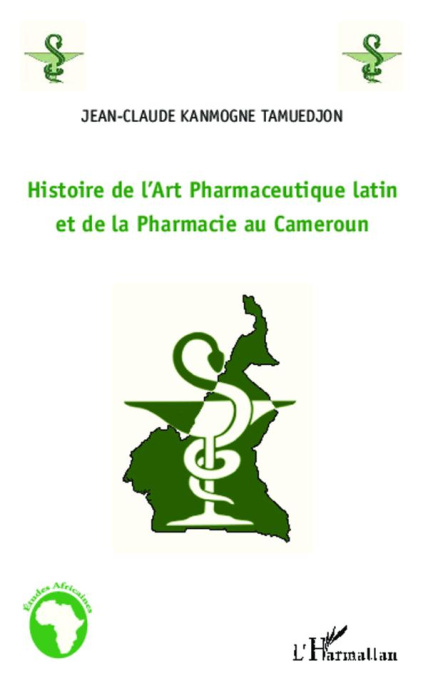 Emprunter Histoire de l'Art Pharmaceutique latin et de la Pharmacie au Cameroun livre