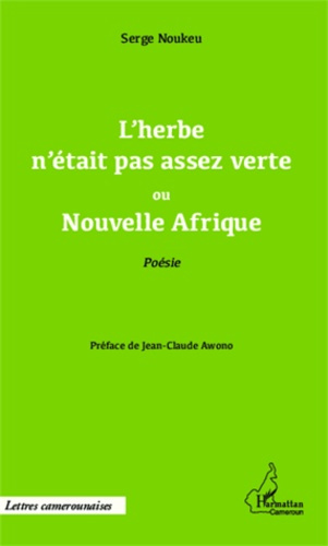 Emprunter L'herbe n'était pas assez verte ou Nouvelle Afrique livre