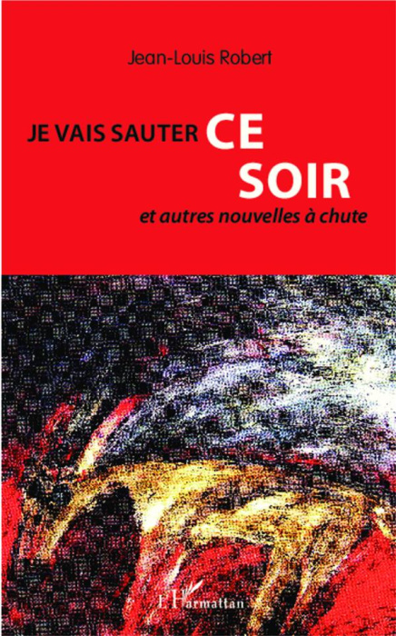 Emprunter Je vais sauter ce soir et autres nouvelles à chute livre