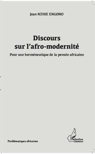 Emprunter Discours sur l'afro-modernité. Pour une herméneutique de la pensée africaine livre