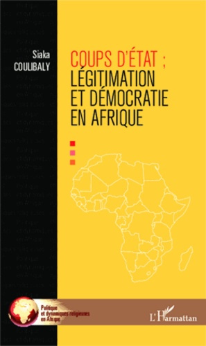 Emprunter Coups d'Etat. Légitimation et démocraties en Afrique livre