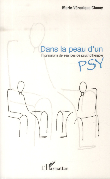Emprunter Dans la peau d'un psy. Impressions de séances de psychothérapie livre